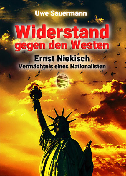 Ernst Niekisch - Widerstand gegen den Westen
