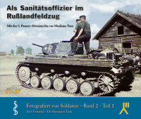 Als Sanitätsoffizier im Rußlandfeldzug Band 1 Als Sanitätsoffizier im Rußlandfeldzug Band 1