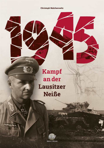 1945 – Kampf an der Lausitzer Neiße