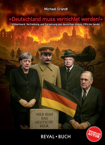 »Deutschland muss vernichtet werden!«