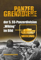 Panzergrenadiere der 5. SS-Panzerdivision „Wiking“ im Bild Panzergrenadiere der 5. SS-Panzerdivision „Wiking“ im Bild