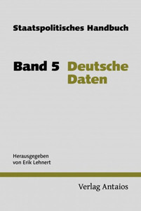 Staatspolitisches Handbuch, Band 5: Deutsche Daten