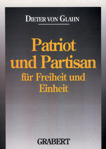 Patriot und Partisan für Einheit und Freiheit