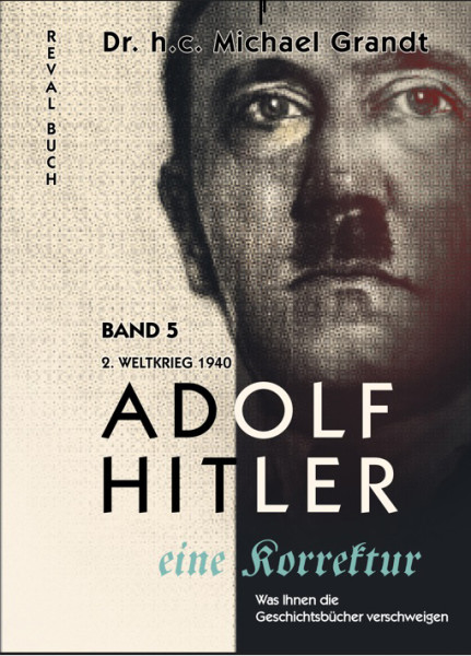 Adolf Hitler – Eine Korrektur - Band 5