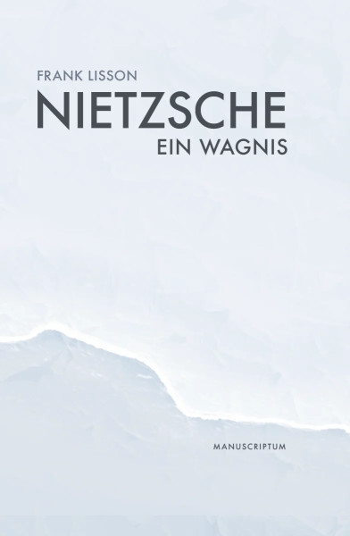 Nietzsche. Ein Wagnis
