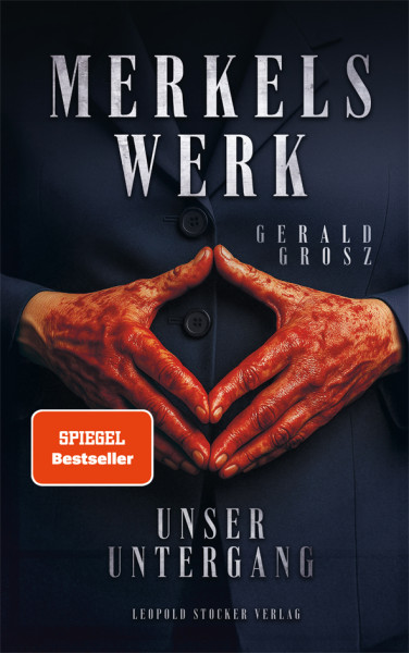 Merkels Werk – Unser Untergang