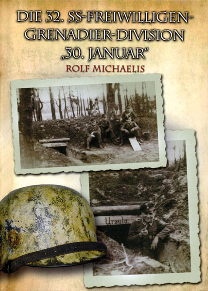 Die 32. SS-Freiwilligen-Grenadier-Division „30. Januar“