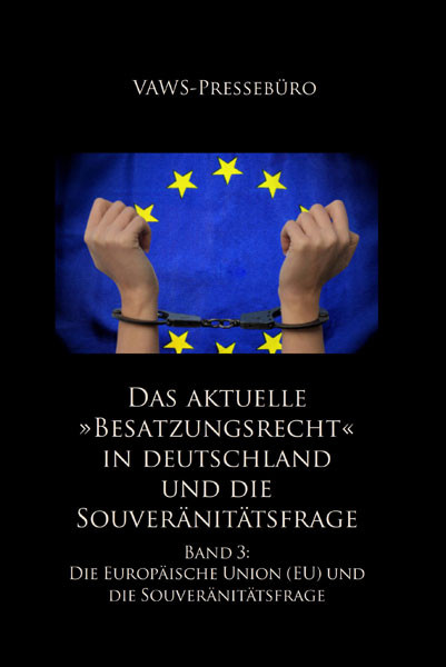 Das aktuelle Besatzungsrecht in Deutschland und die Souveränitätsfrage - Band 3