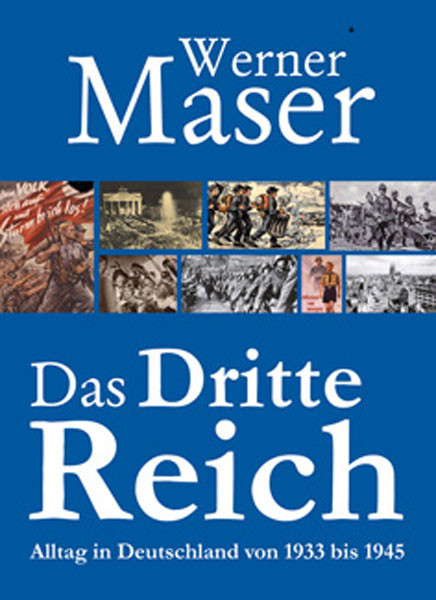 Das Dritte Reich. Alltag in Deutschland von 1933 bis 1945