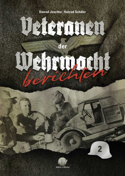 Veteranen der Wehrmacht berichten - Band 2