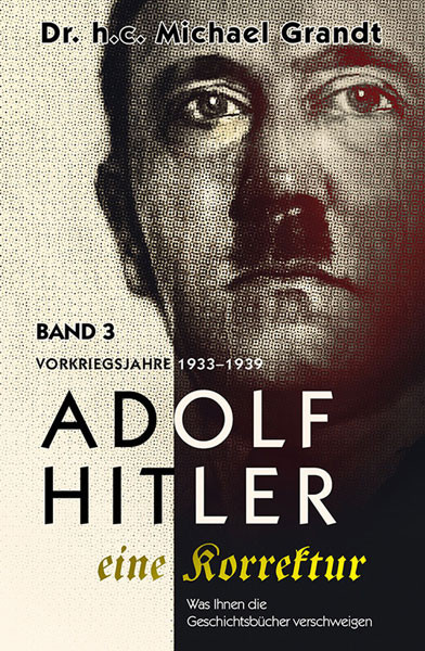 Adolf Hitler – Eine Korrektur - Band 3
